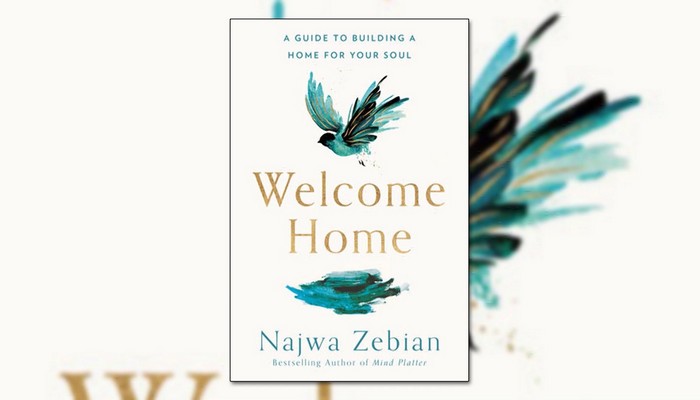 Welcome Home: A Guide to Building a Home by Zebian, Najwa